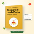 Ricettario Dimagrisci con la Pasta – 60 ricette light e piano pasti di 4 settimane